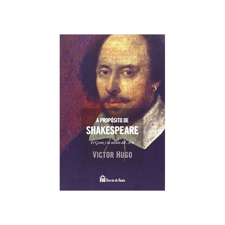 A propósito de Shakespeare. El genio y la mision del arte
